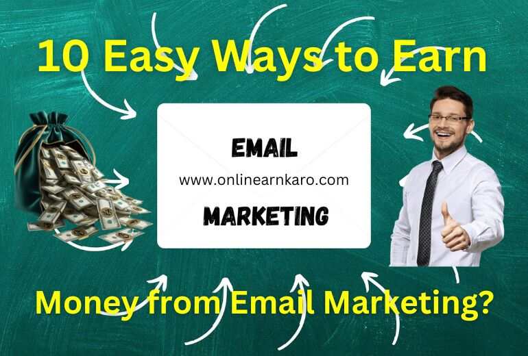 How to Earn Money from Email Marketing | 10 Easy Ways to Earn Money from Email Marketing?