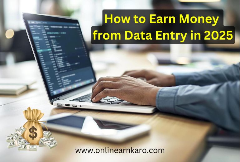 How to Earn Money from Data Entry in 2025 ?