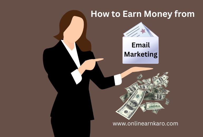 How to Earn Money from Email Marketing?