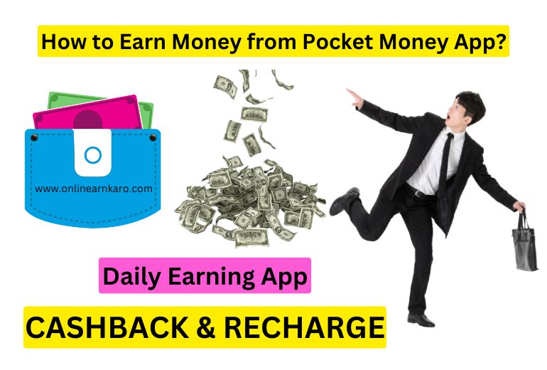 How to Earn Money from Pocket Money App?