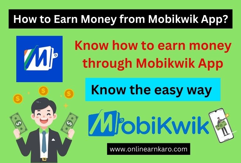 How to Earn Money from Mobikwik App | Know the Easy Way to Earn Money from Mobikwik App?